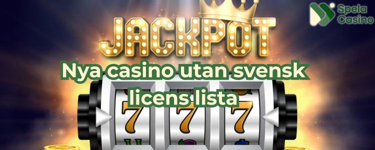 nya casino utan svensk licens lista